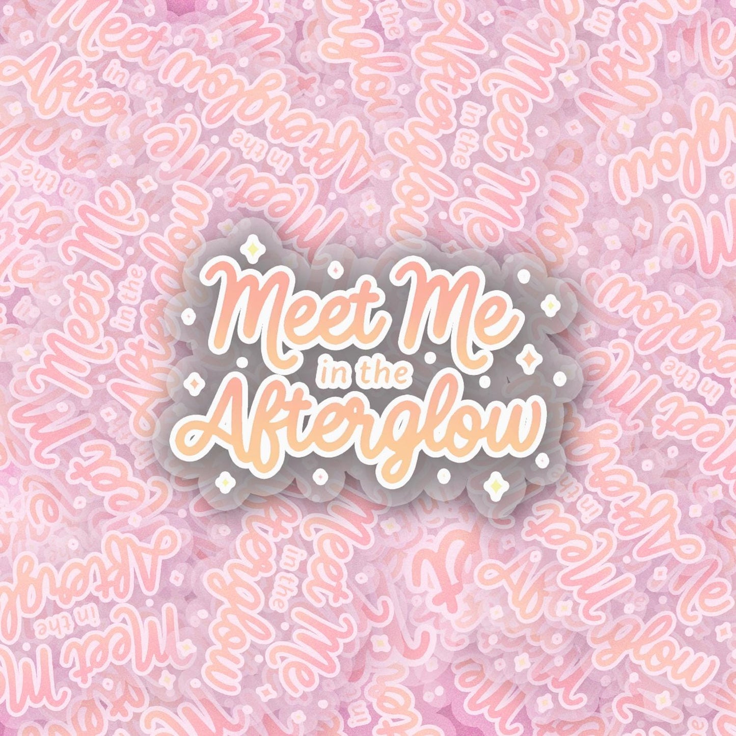 Meet Me in the Afterglow 2.5'' Vinyl Sticker – (Glitter/Holographic or Glossy)
