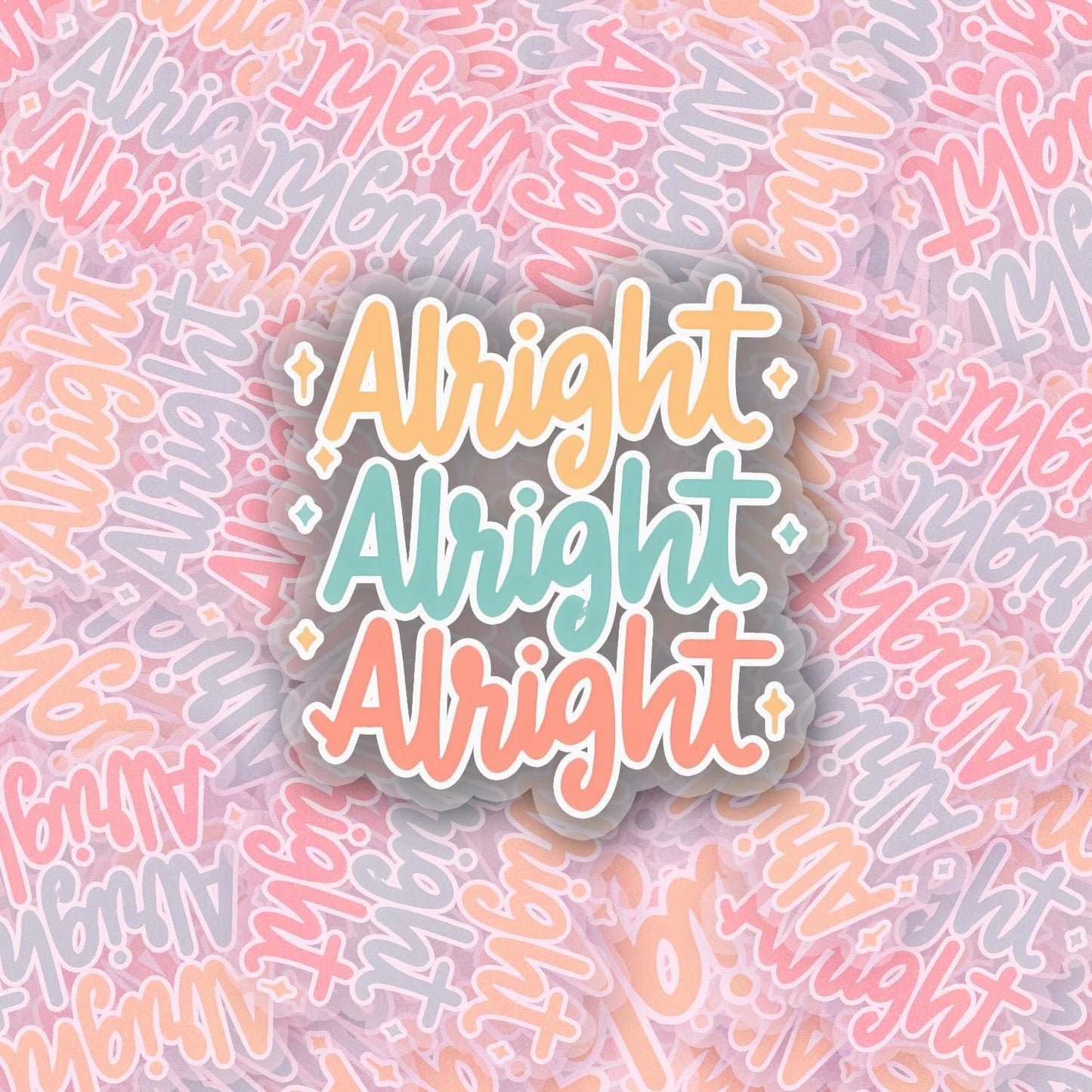Alright 2.5'' Vinyl Sticker – (Glitter/Holographic or Glossy)