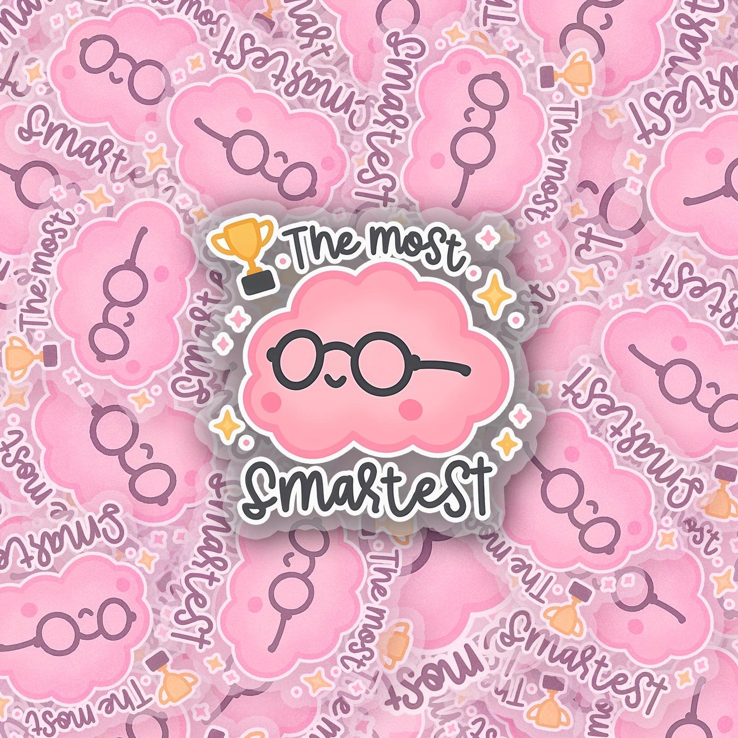 The Most Smartest 2.5'' Vinyl Sticker – (Glitter/Holographic or Glossy)