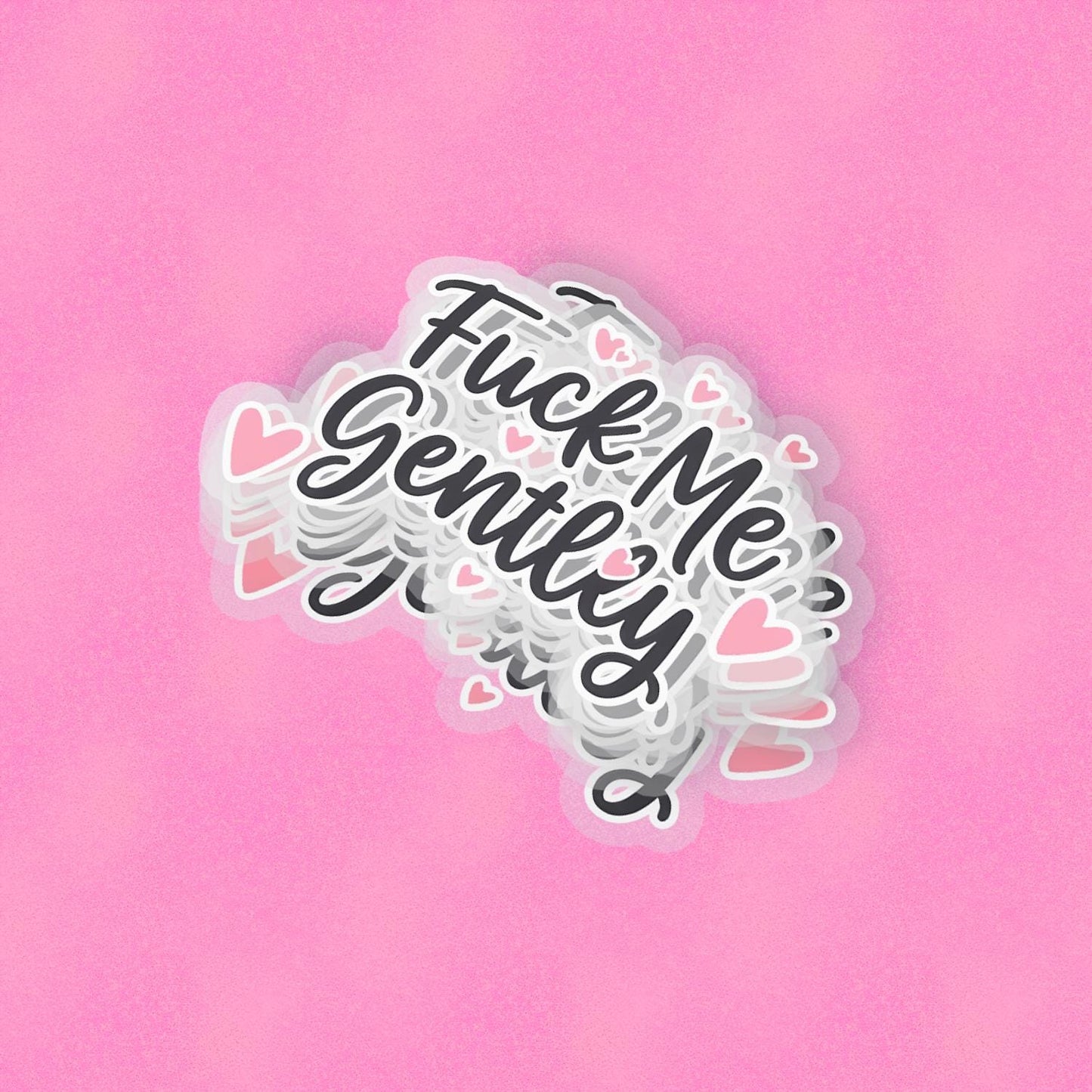 F* Me Gently 2.5'' Vinyl Sticker – (Glitter/Holographic or Glossy)