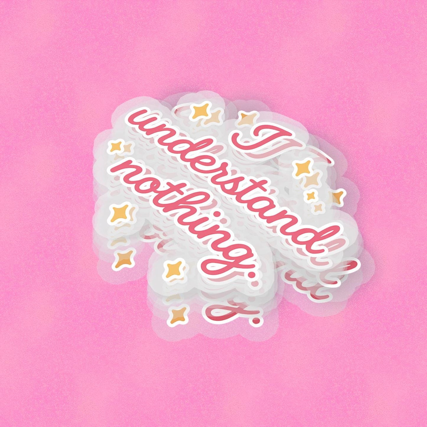 I Understand Nothing 2.5'' Vinyl Sticker – (Glitter/Holographic or Glossy)
