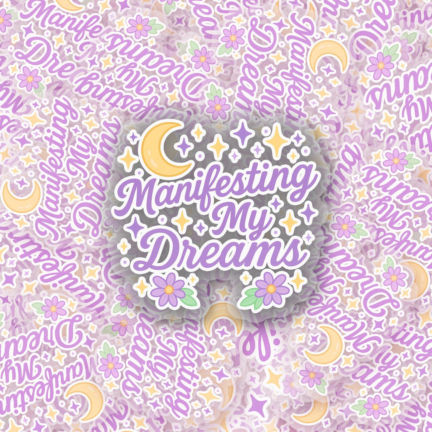 Manifesting My Dreams 2.5'' Vinyl Sticker – (Glitter/Holographic or Glossy)