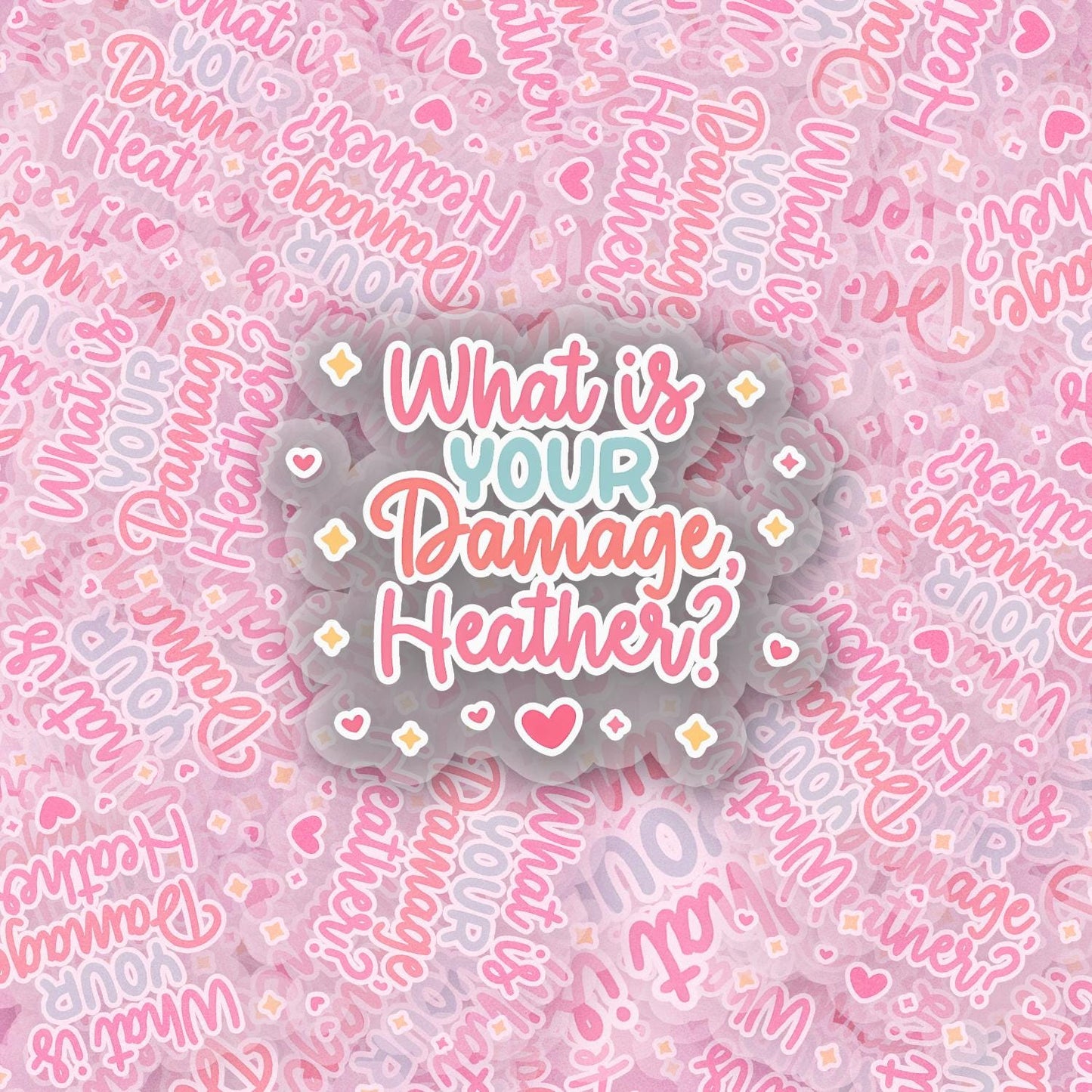 Heathers 2.5'' Vinyl Sticker –  (Glitter/Holographic or Glossy)