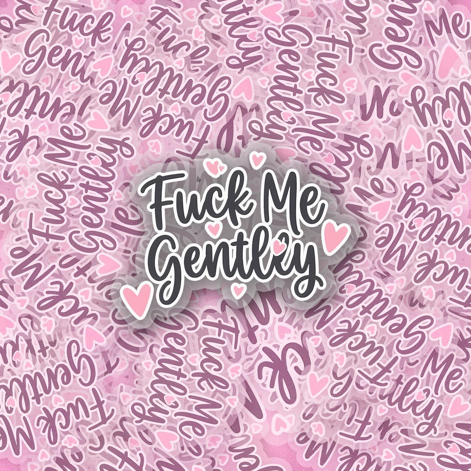 F* Me Gently 2.5'' Vinyl Sticker – (Glitter/Holographic or Glossy)