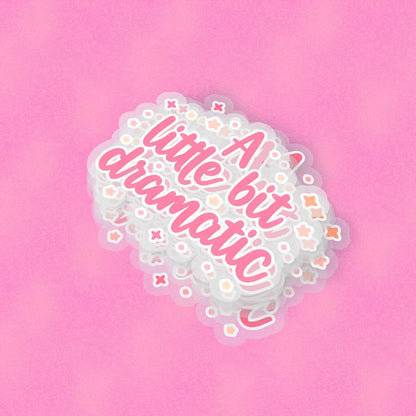 Dramatic 2.5'' Vinyl Sticker – (Glitter/Holographic or Glossy)