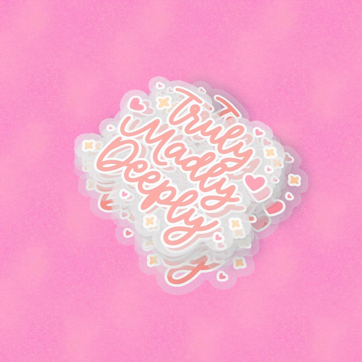 Truly Madly Deeply 2.5'' Vinyl Sticker –  (Glitter/Holographic or Glossy)