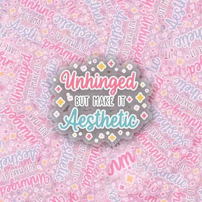 Unhinged 2.5'' Vinyl Sticker – (Glitter/Holographic or Glossy)
