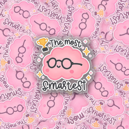 The Most Smartest 2.5'' Vinyl Sticker –  (Glitter/Holographic or Glossy)