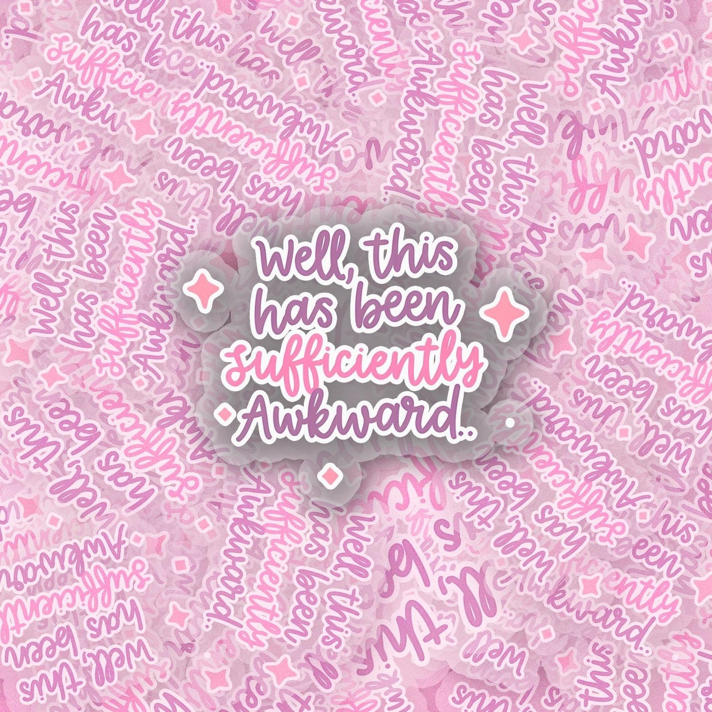 Sufficiently Awkward 2.5'' Vinyl Sticker –  (Glitter/Holographic or Glossy)