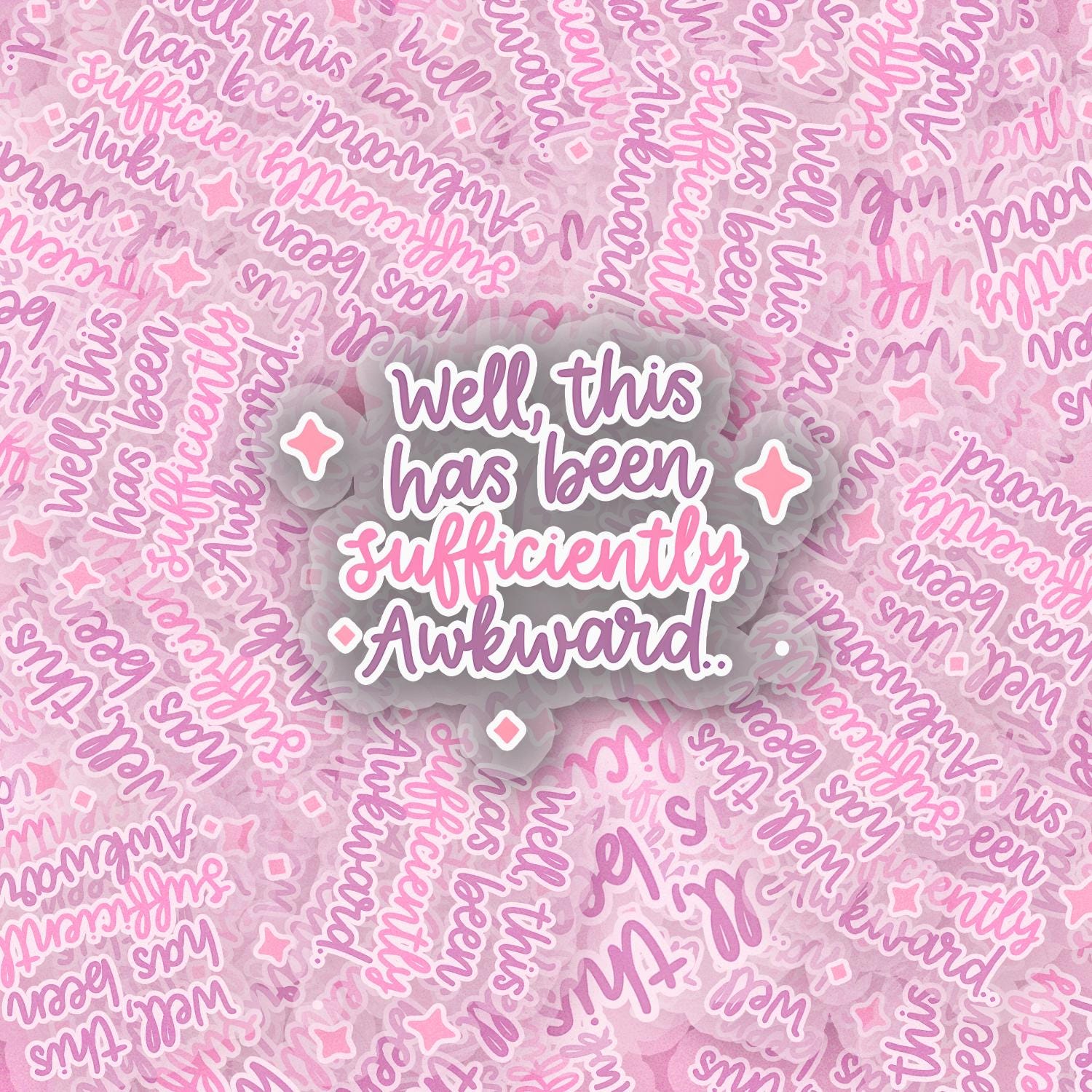 Sufficiently Awkward 2.5'' Vinyl Sticker – (Glitter/Holographic or Glossy)