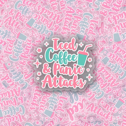 Iced Coffee & Panic Attacks 2.5'' Vinyl Sticker –  (Glitter/Holographic or Glossy)