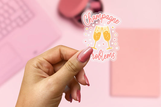 Champagne Problems 2.5'' Vinyl Sticker –  (Glitter/Holographic or Glossy)