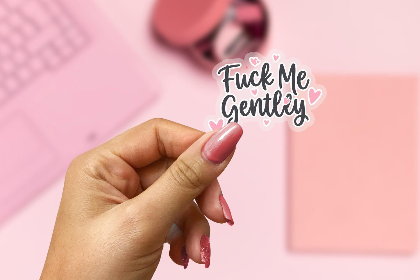 F* Me Gently 2.5'' Vinyl Sticker – (Glitter/Holographic or Glossy)