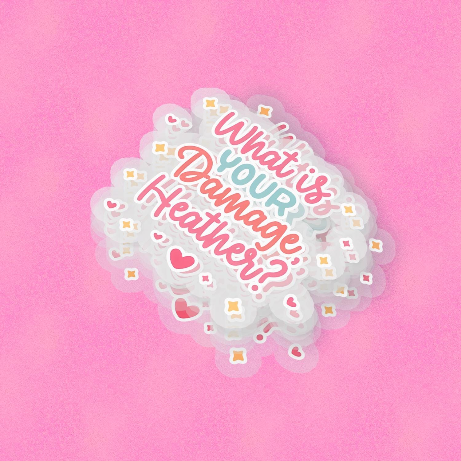 Heathers 2.5'' Vinyl Sticker – (Glitter/Holographic or Glossy)