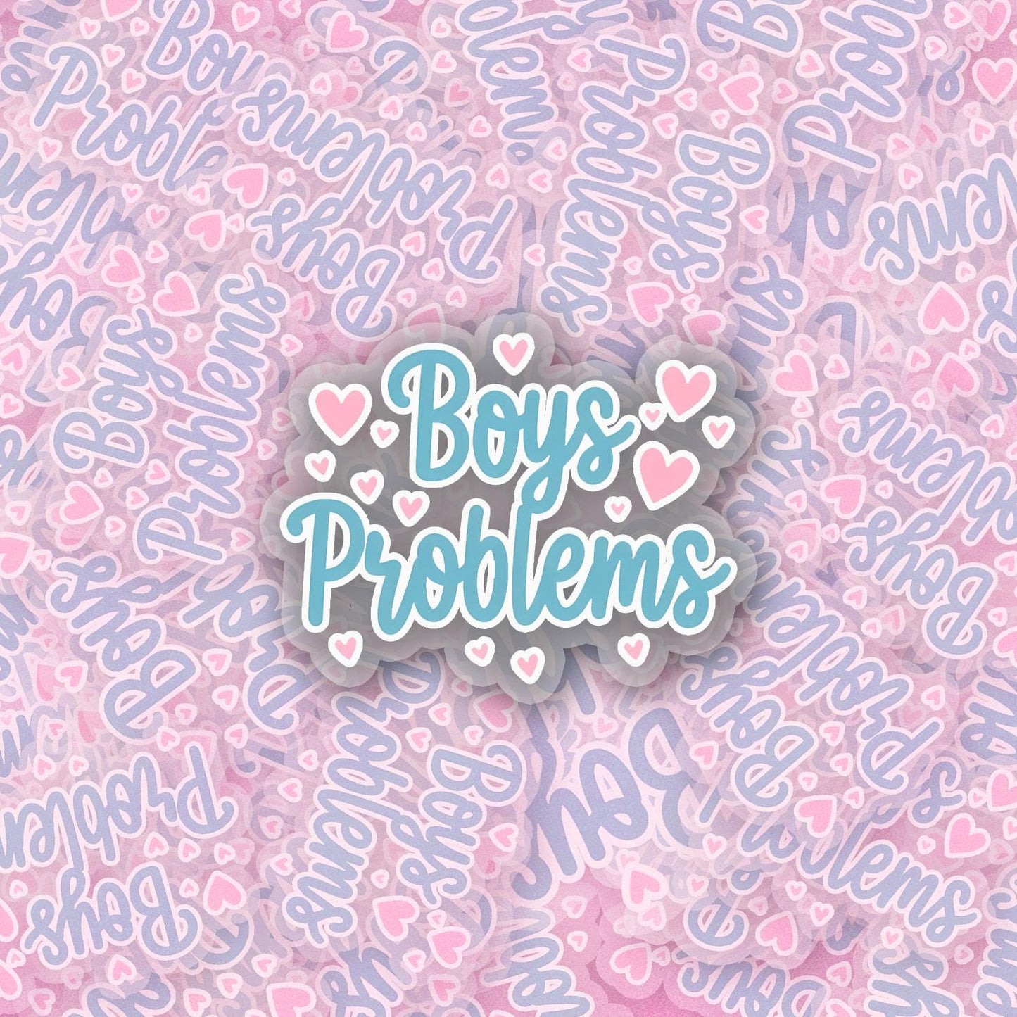 Boys Problems 2.5'' Vinyl Sticker –  (Glitter/Holographic or Glossy)