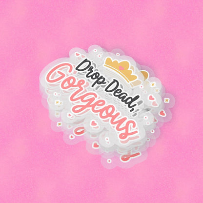 Drop Dead Gorgeous 2.5'' Vinyl Sticker –  (Glitter/Holographic or Glossy)