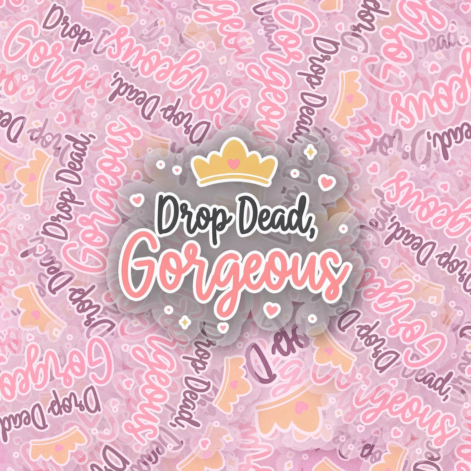 Drop Dead Gorgeous 2.5'' Vinyl Sticker – (Glitter/Holographic or Glossy)