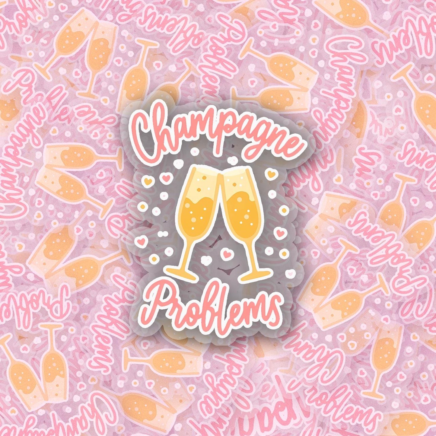 Champagne Problems 2.5'' Vinyl Sticker –  (Glitter/Holographic or Glossy)