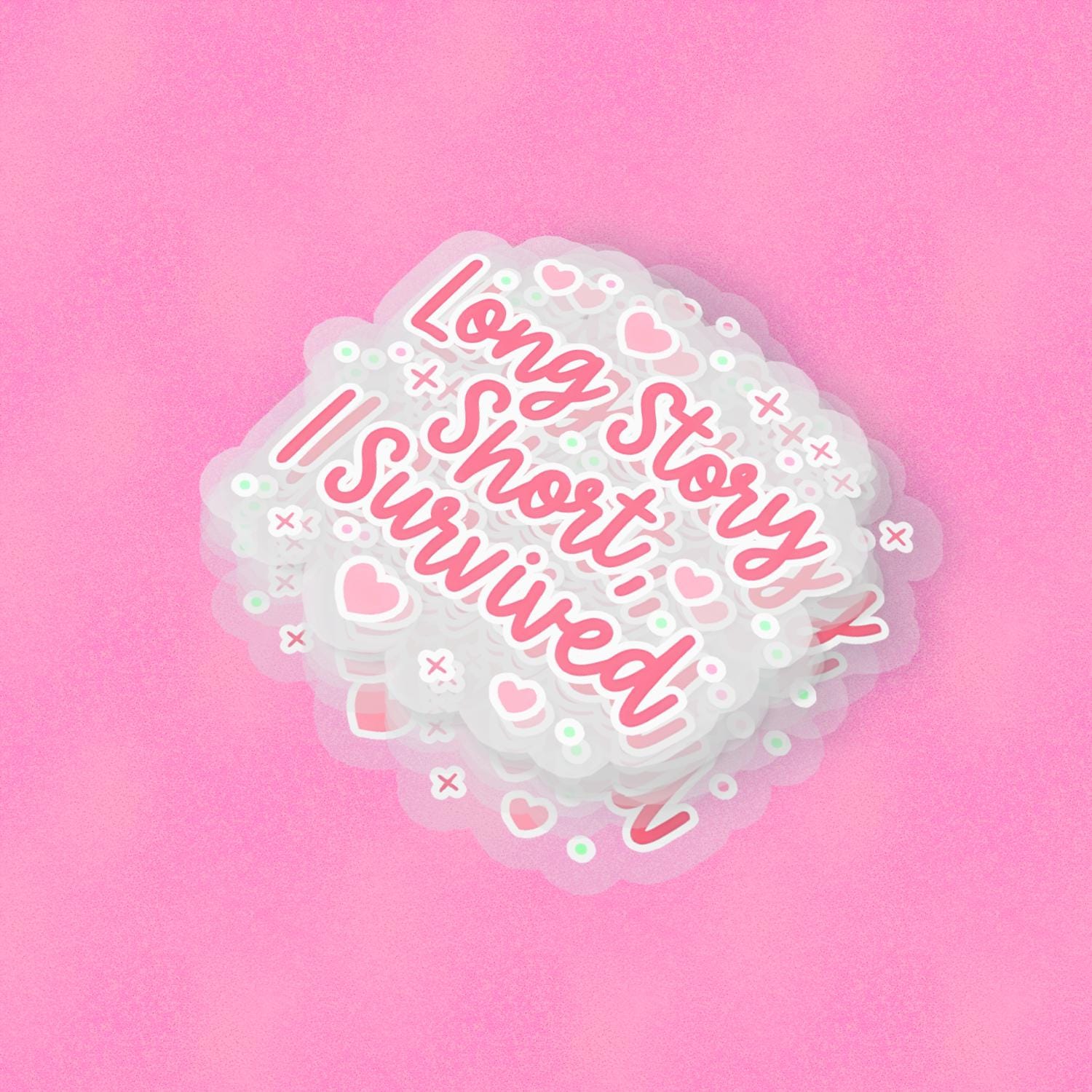 Long Story Short 2.5'' Vinyl Sticker – (Glitter/Holographic or Glossy)