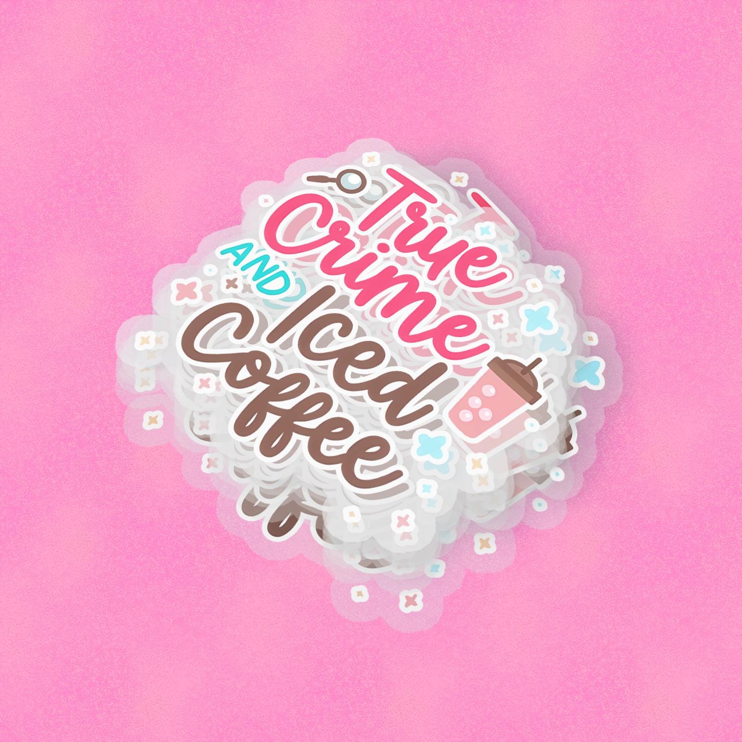 True Crime & Iced Coffee 2.5'' Vinyl Sticker – (Glitter/Holographic or Glossy)
