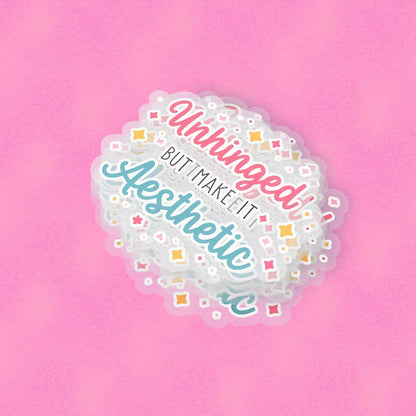 Unhinged 2.5'' Vinyl Sticker –  (Glitter/Holographic or Glossy)