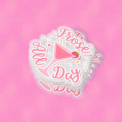 Frose All Day This 2.5'' Vinyl Sticker –  (Glitter/Holographic or Glossy)