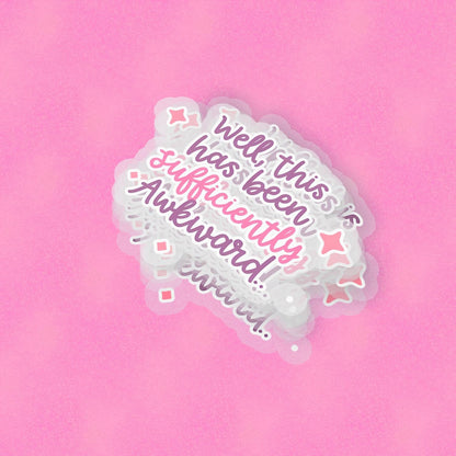 Sufficiently Awkward 2.5'' Vinyl Sticker –  (Glitter/Holographic or Glossy)