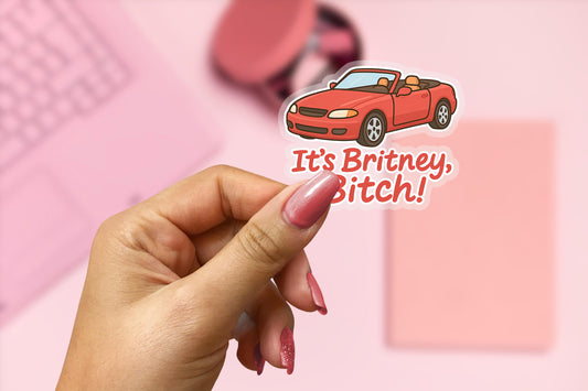 It's Britney Bitch! 2.5'' Vinyl Sticker –  (Glitter/Holographic or Glossy)