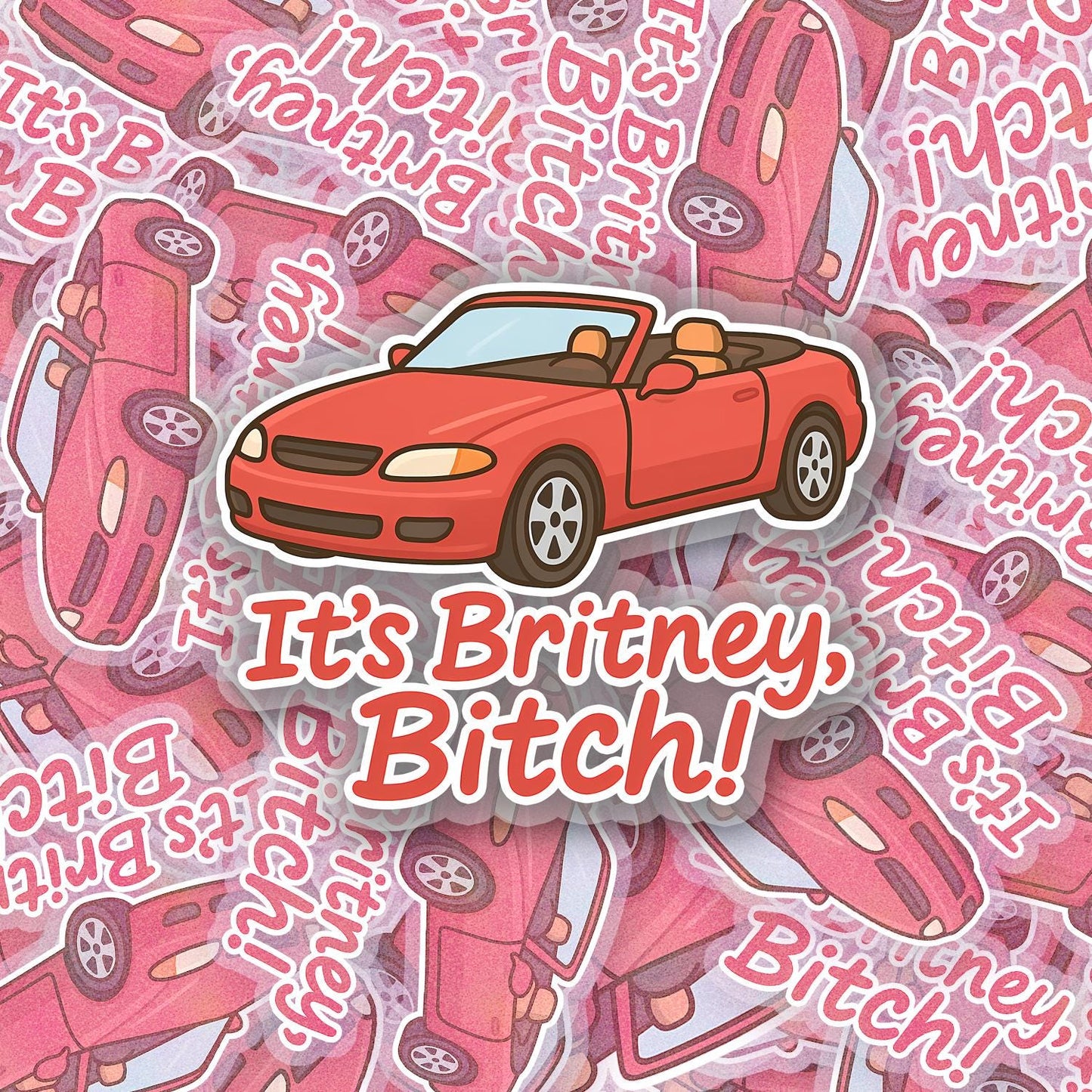 It's Britney Bitch! 2.5'' Vinyl Sticker –  (Glitter/Holographic or Glossy)
