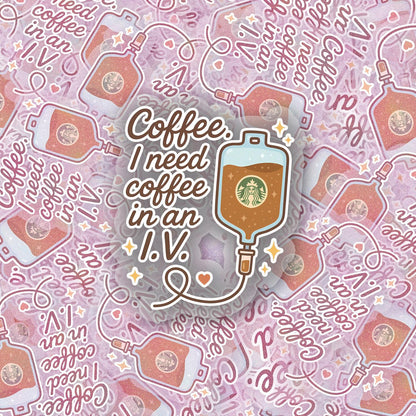 Coffee IV 2.5'' Vinyl Sticker –  (Glitter/Holographic or Glossy)