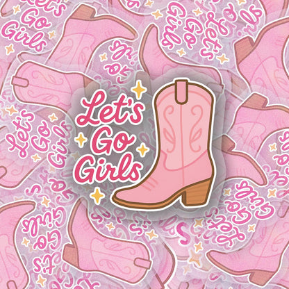 Lets Go Girls!  2.5'' Vinyl Sticker –  (Glitter/Holographic or Glossy)