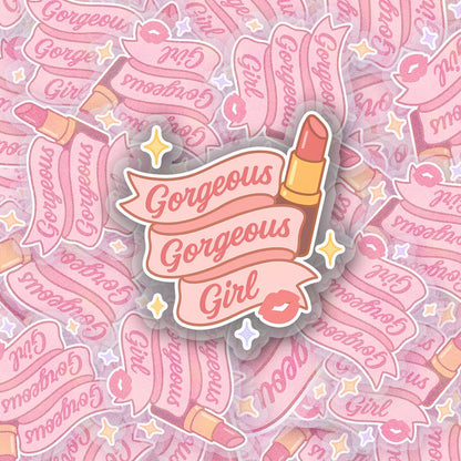 Gorgeous Gorgeous Girl 2.5'' Vinyl Sticker –  (Glitter/Holographic or Glossy)