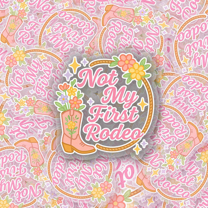 Not My 1st Rodeo 2.5'' Vinyl Sticker –  (Glitter/Holographic or Glossy)