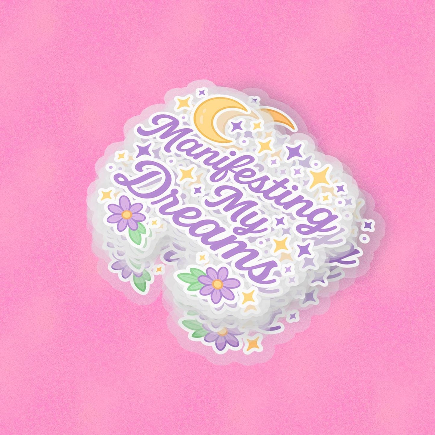 Manifesting My Dreams 2.5'' Vinyl Sticker –  (Glitter/Holographic or Glossy)