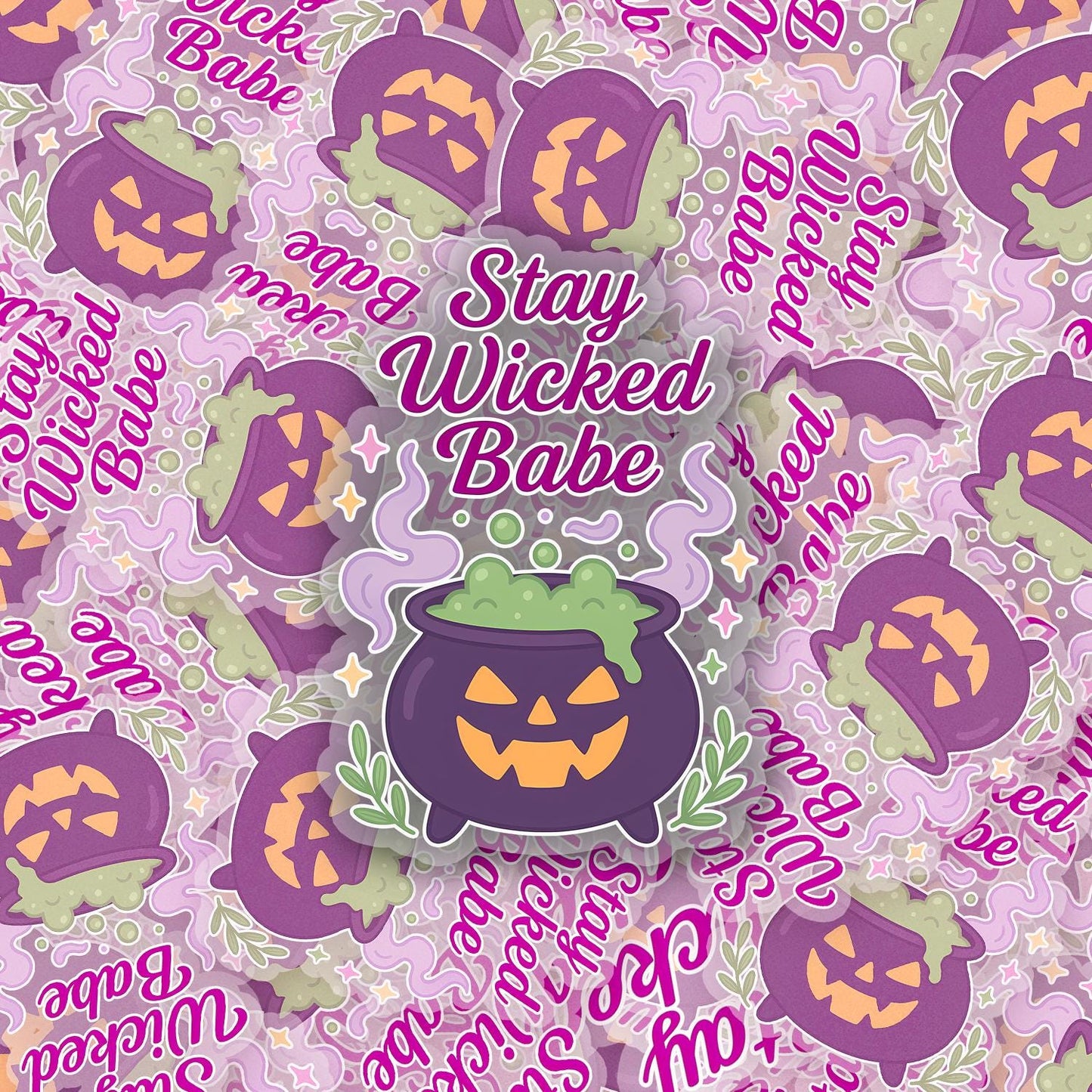 Stay Wicked Babe 2.5'' Vinyl Sticker – (Glitter/Holographic or Glossy)