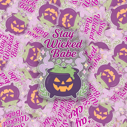 Stay Wicked Babe 2.5'' Vinyl Sticker – (Glitter/Holographic or Glossy)