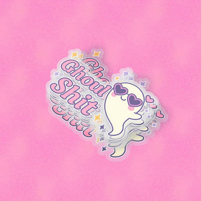 Ghoul Sh*t 2.5'' Vinyl Sticker – (Glitter/Holographic or Glossy)