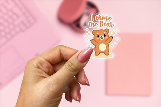 I Chose the Bear! 2.5'' Vinyl Sticker – (Glitter/Holographic or Glossy)
