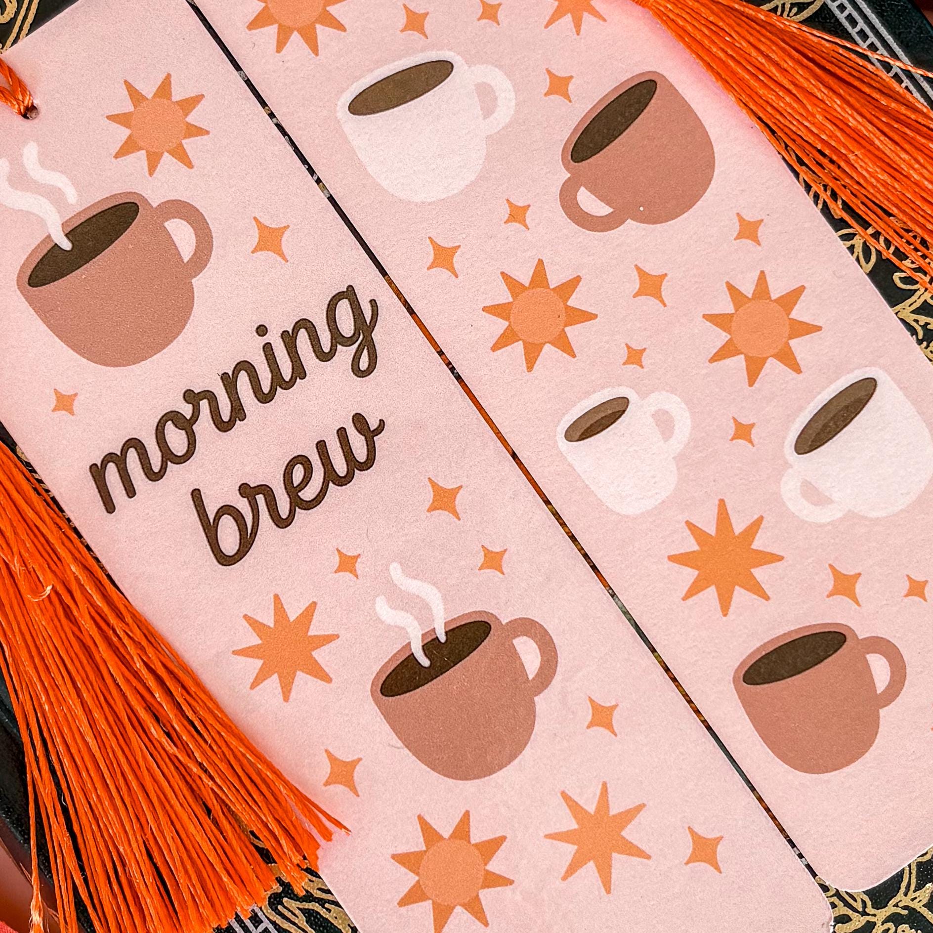 Morning Brew Bookmark with Tassel | Double-Sided Laminated | Gift for Book Lover