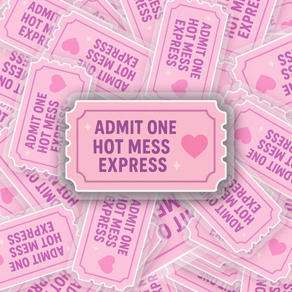 Hot Mess Express Ticket 2.5'' Vinyl Sticker – (Glitter/Holographic or Glossy)