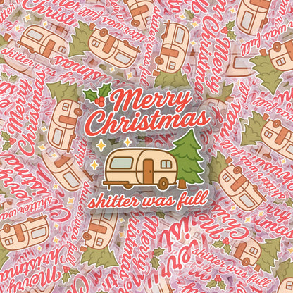 Sh*tter Was Full 2.5'' Vinyl Sticker – (Glitter/Holographic or Glossy)